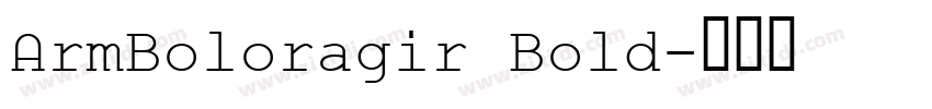 ArmBoloragir Bold字体转换 ArmBoloragir Bold字体转换